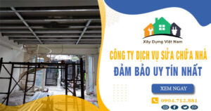 【Top 10】Công ty dịch vụ sửa chữa nhà tại quận 10 uy tín