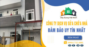【Top 10】Công ty dịch vụ sửa chữa nhà tại quận 6 uy tín nhất
