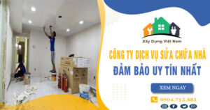 【Top 10】Công ty dịch vụ sửa chữa nhà tại Tân Bình uy tín